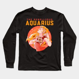 Aquarius Zodiac Sign The Rebel Long Sleeve T-Shirt